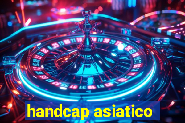 handcap asiatico